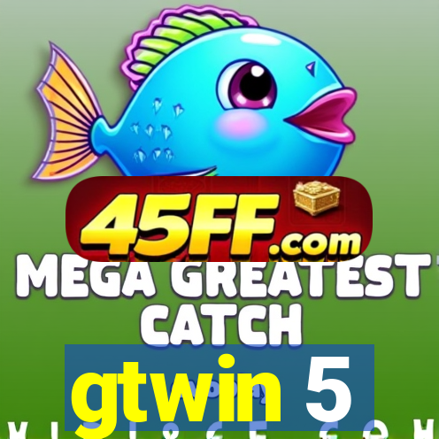 gtwin 5